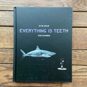 Everything Is Teeth by Evie Wyld, memoir